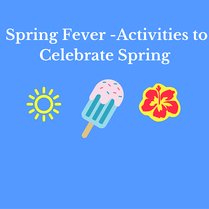Spring Fling - Activities to Celebrate Spring