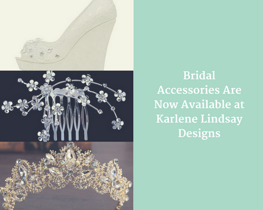 Bridal Accessories Are Now Available at Karlene Lindsay Designs