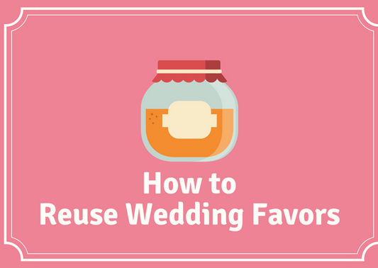How to Reuse Wedding Favors