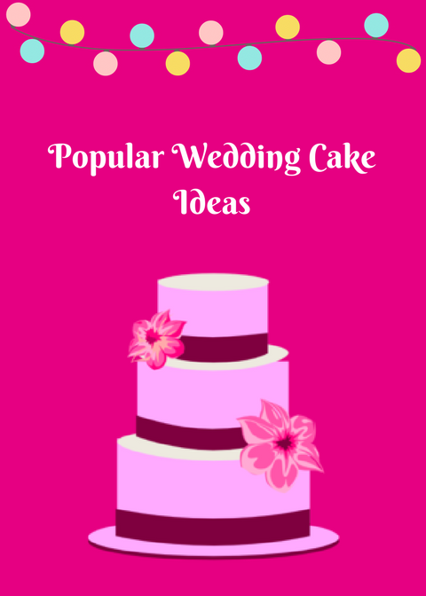 Popular Wedding Cake Ideas