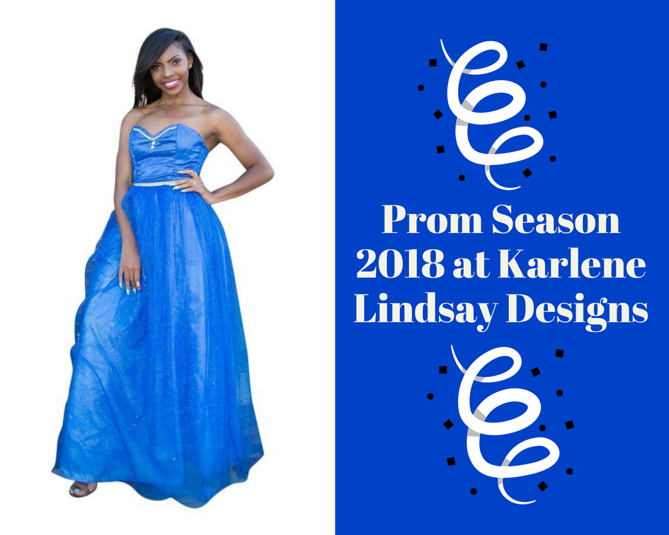Prom Season 2018 at Karlene Lindsay Designs