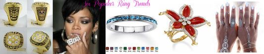Six Popular Ring Trends